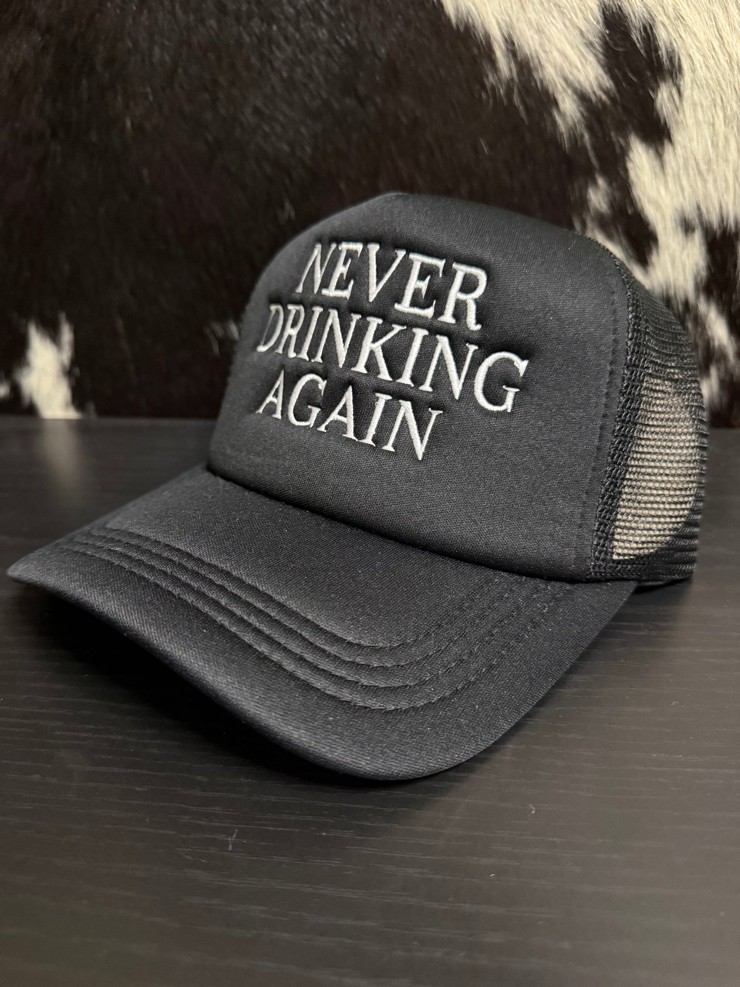 Never Drinking Again Hat