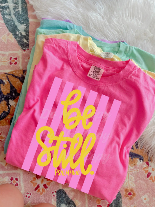 Be Still Tee Neon Pink
