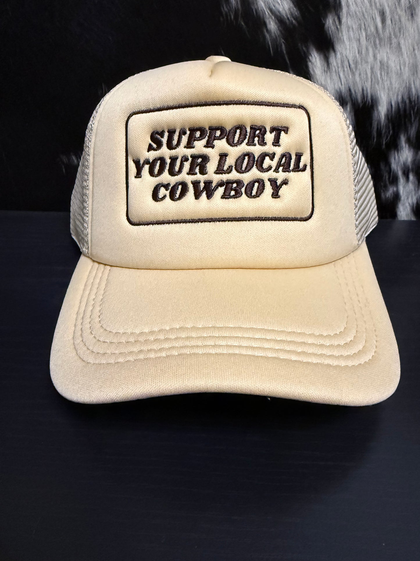Support Your Local Cowboy Hat