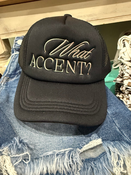 What Accent? Trucker Hat